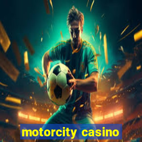 motorcity casino