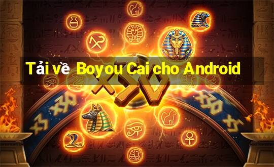 Tải về Boyou Cai cho Android