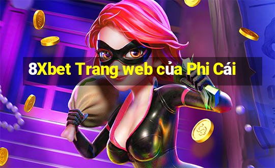 8Xbet Trang web của Phi Cái