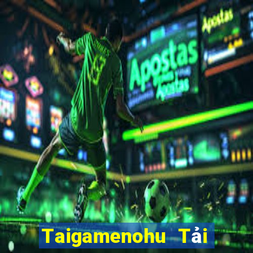 Taigamenohu Tải Game Bài Nhất Vip