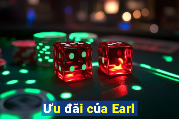 Ưu đãi của Earl