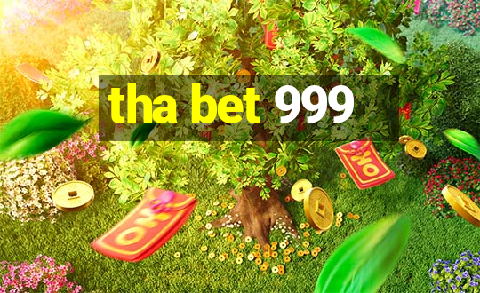 tha bet 999