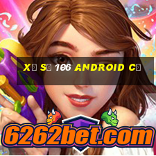 Xổ số 106 Android cũ