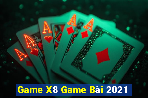 Game X8 Game Bài 2021