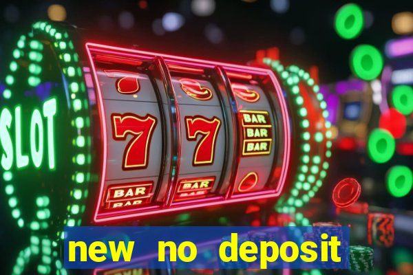 new no deposit casino bonus