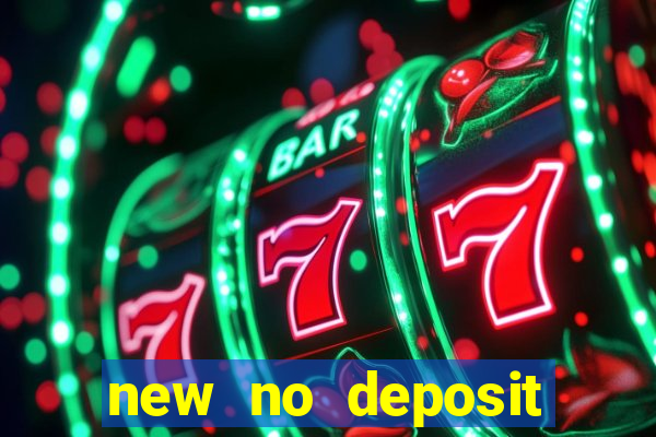 new no deposit casino bonus