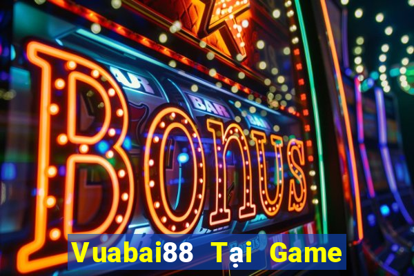 Vuabai88 Tại Game Bài B52 Đổi Thưởng