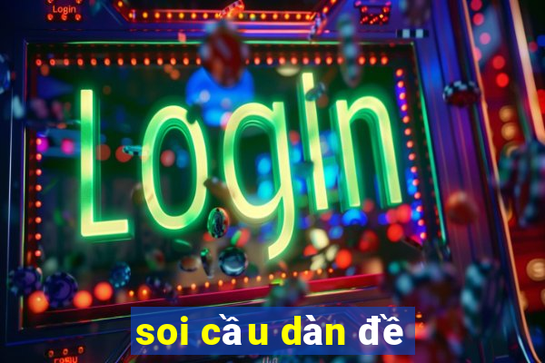 soi cầu dàn đề