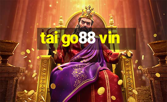 tai go88 vin