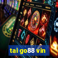 tai go88 vin