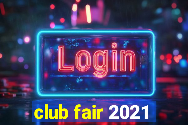 club fair 2021