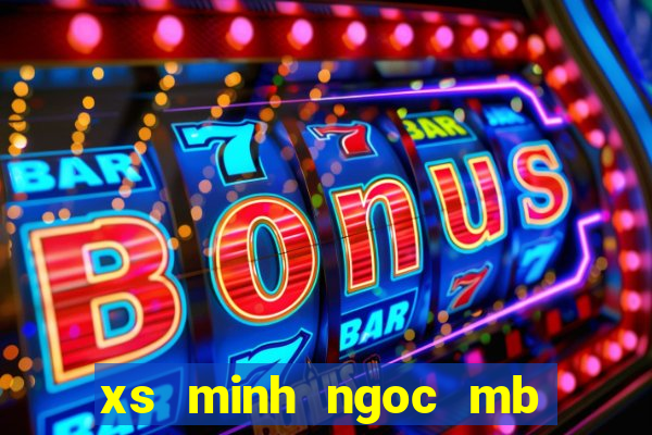 xs minh ngoc mb thu 7