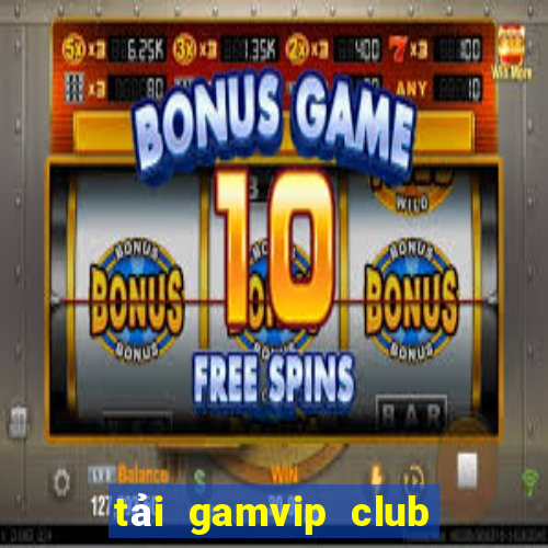 tải gamvip club cho android