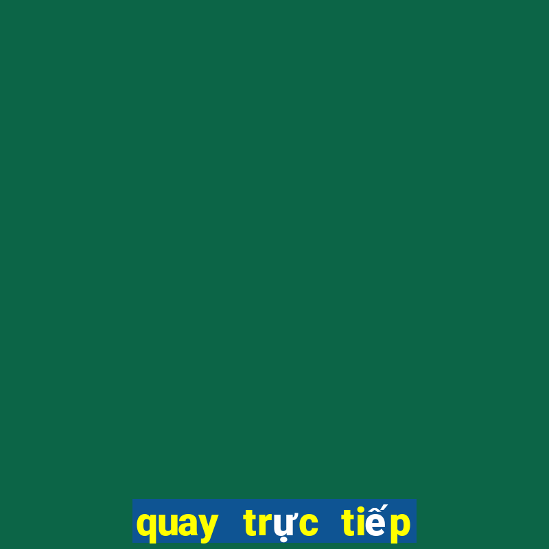 quay trực tiếp xổ số miền trung