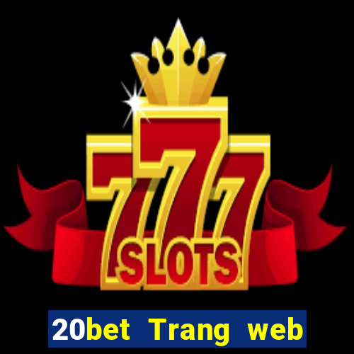 20bet Trang web của Cai Lậy