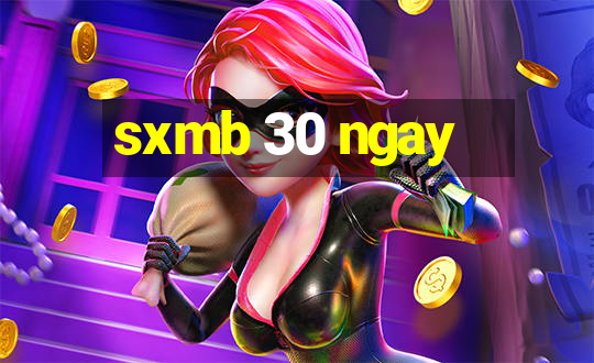 sxmb 30 ngay