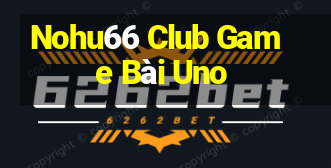 Nohu66 Club Game Bài Uno