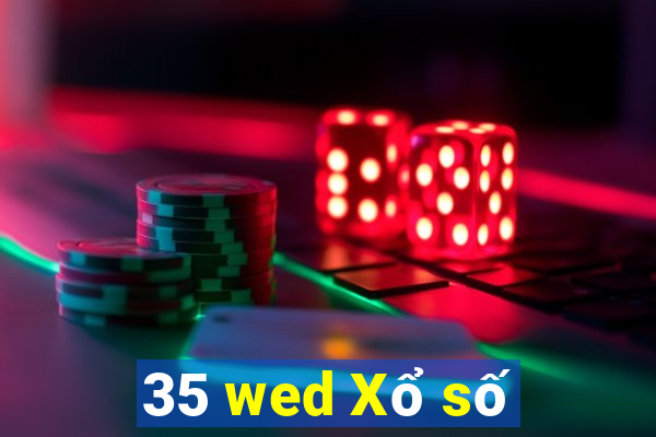 35 wed Xổ số