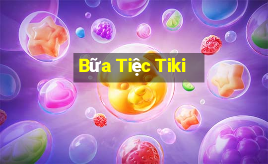 Bữa Tiệc Tiki