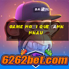 game người que đánh nhau