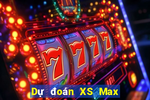 Dự đoán XS Max 4D ngày 26