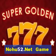 Nohu52.Net Game Bài 567