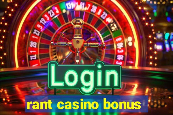 rant casino bonus