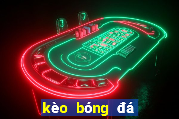 kèo bóng đá trực tiếp world cup