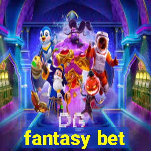 fantasy bet