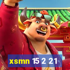 xsmn 15 2 21