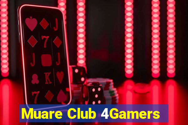 Muare Club 4Gamers