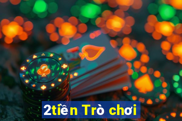 2tiền Trò chơi