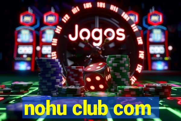 nohu club com