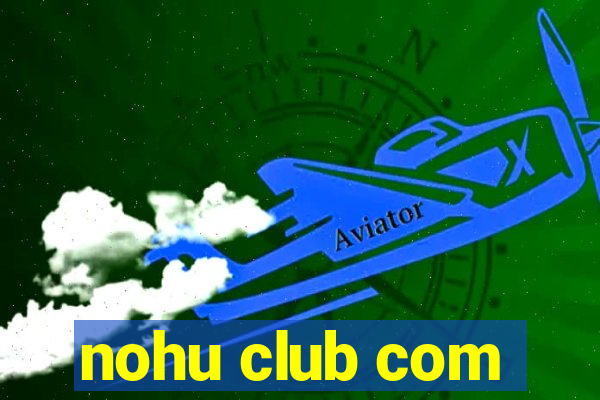 nohu club com