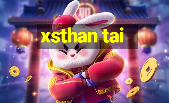 xsthan tai