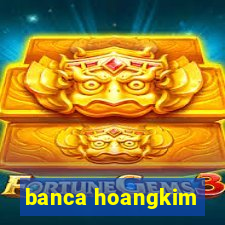 banca hoangkim