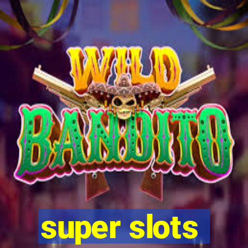 super slots