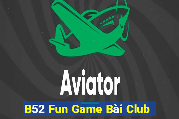 B52 Fun Game Bài Club