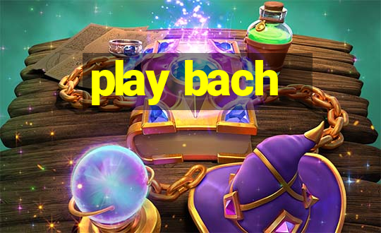 play bach