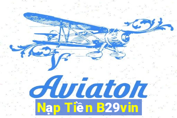 Nạp Tiền B29vin