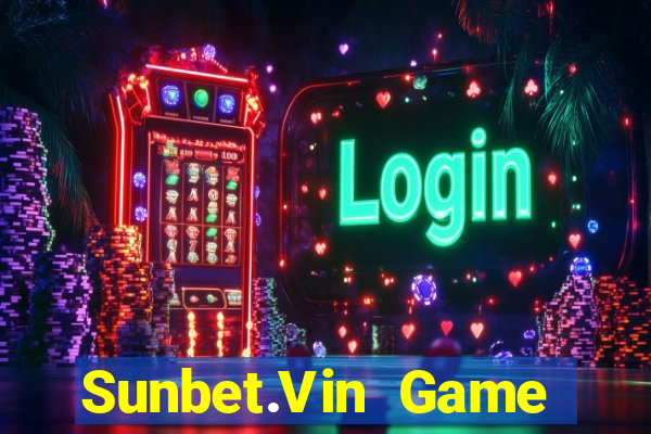 Sunbet.Vin Game Bài Macau