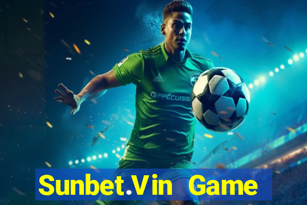 Sunbet.Vin Game Bài Macau