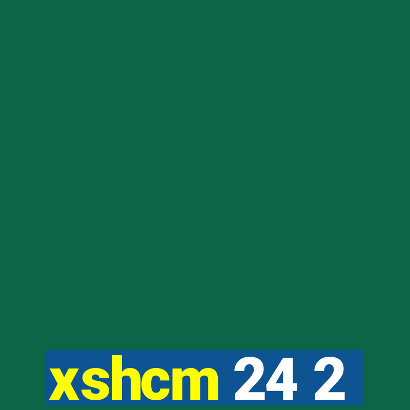 xshcm 24 2