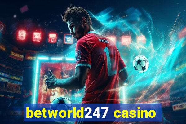 betworld247 casino