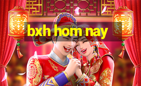 bxh hom nay