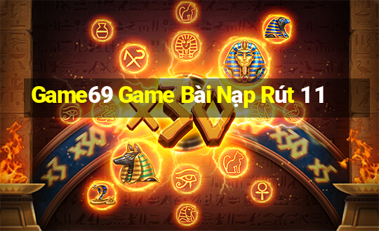 Game69 Game Bài Nạp Rút 1 1