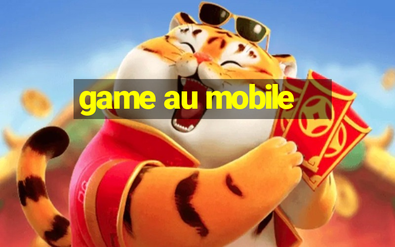 game au mobile