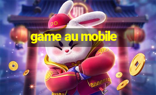 game au mobile