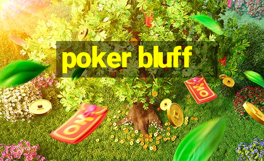 poker bluff