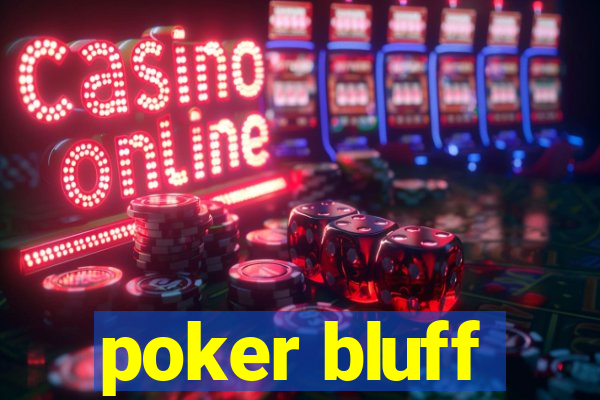 poker bluff